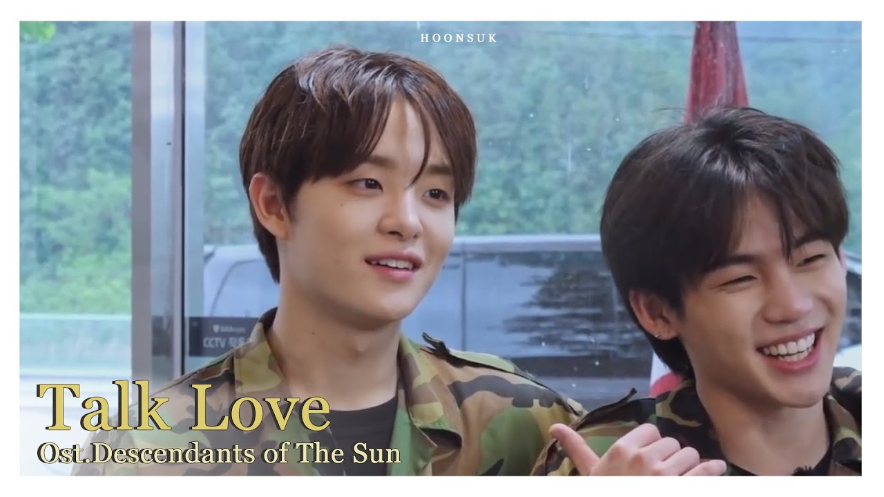 [OPV] Talk Love Ost.Descendants of The Sun - hoonsuk​ | ฮุนซอก