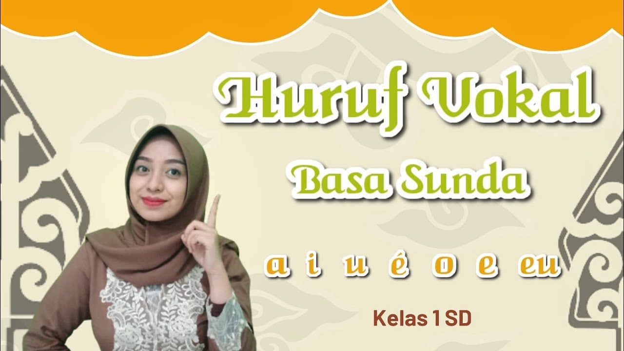 Huruf Vokal Basa Sunda - Kelas 1 SD
