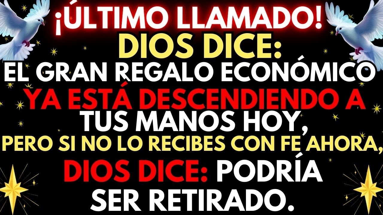 🔴 DIOS DICE: EL GRAN REGALO ECONÓMICO LLEGA A TUS MANOS HOY 💰