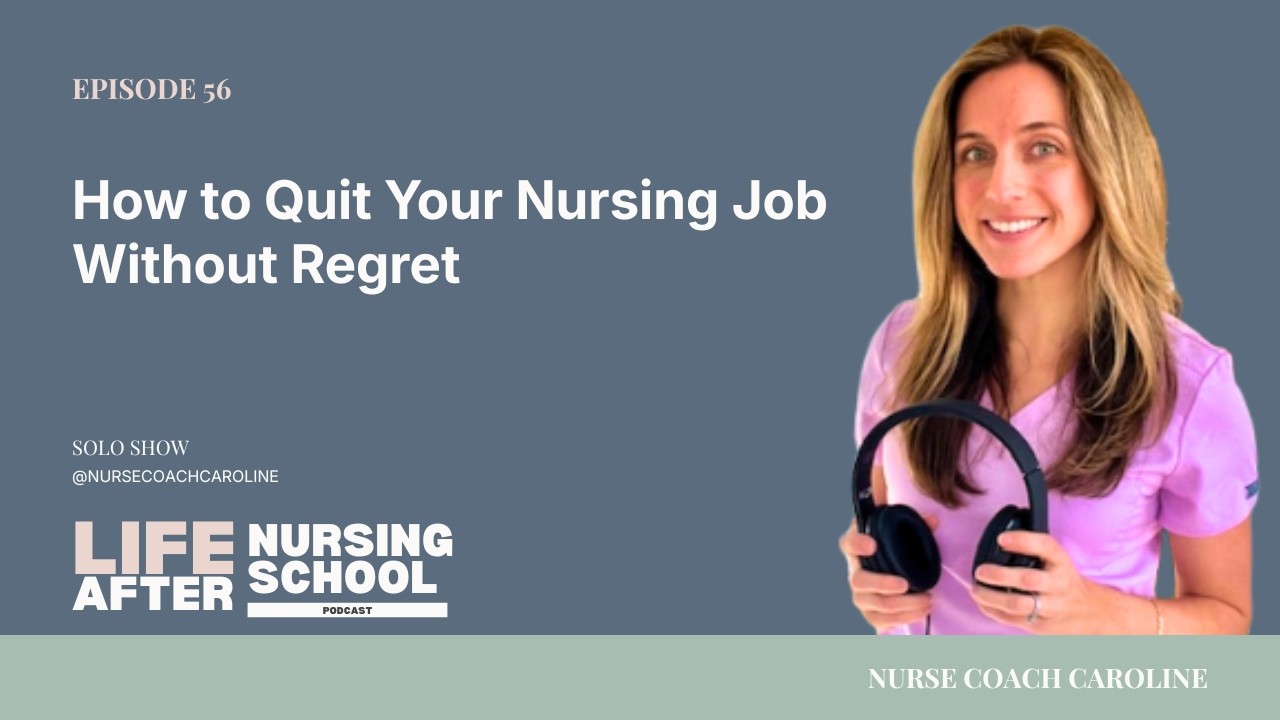 How to Quit Your Nursing Job Without Regret