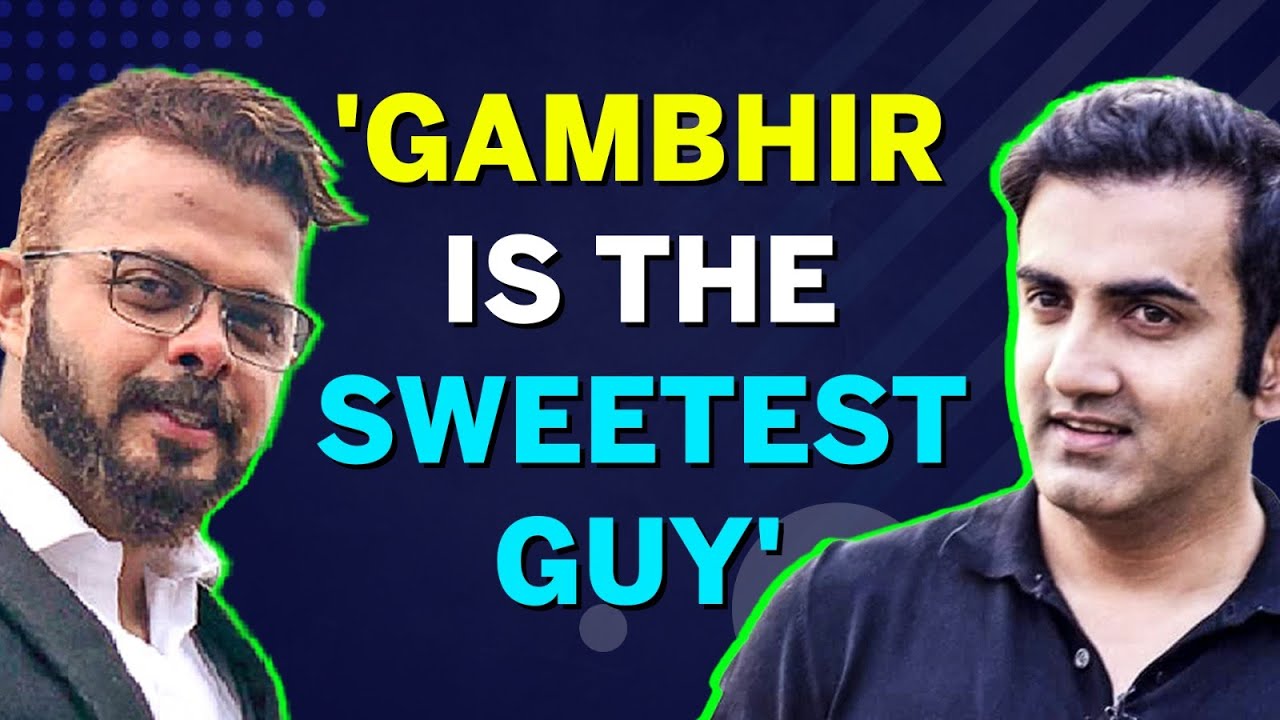 'Most Charming Smile': Sreesanth on Gautam Gambhir