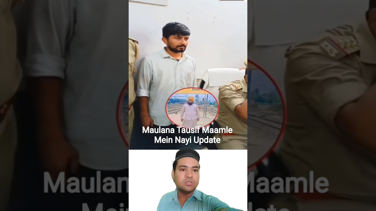 Maulana Tausif Maamle Mein Nayi Update | #Shorts