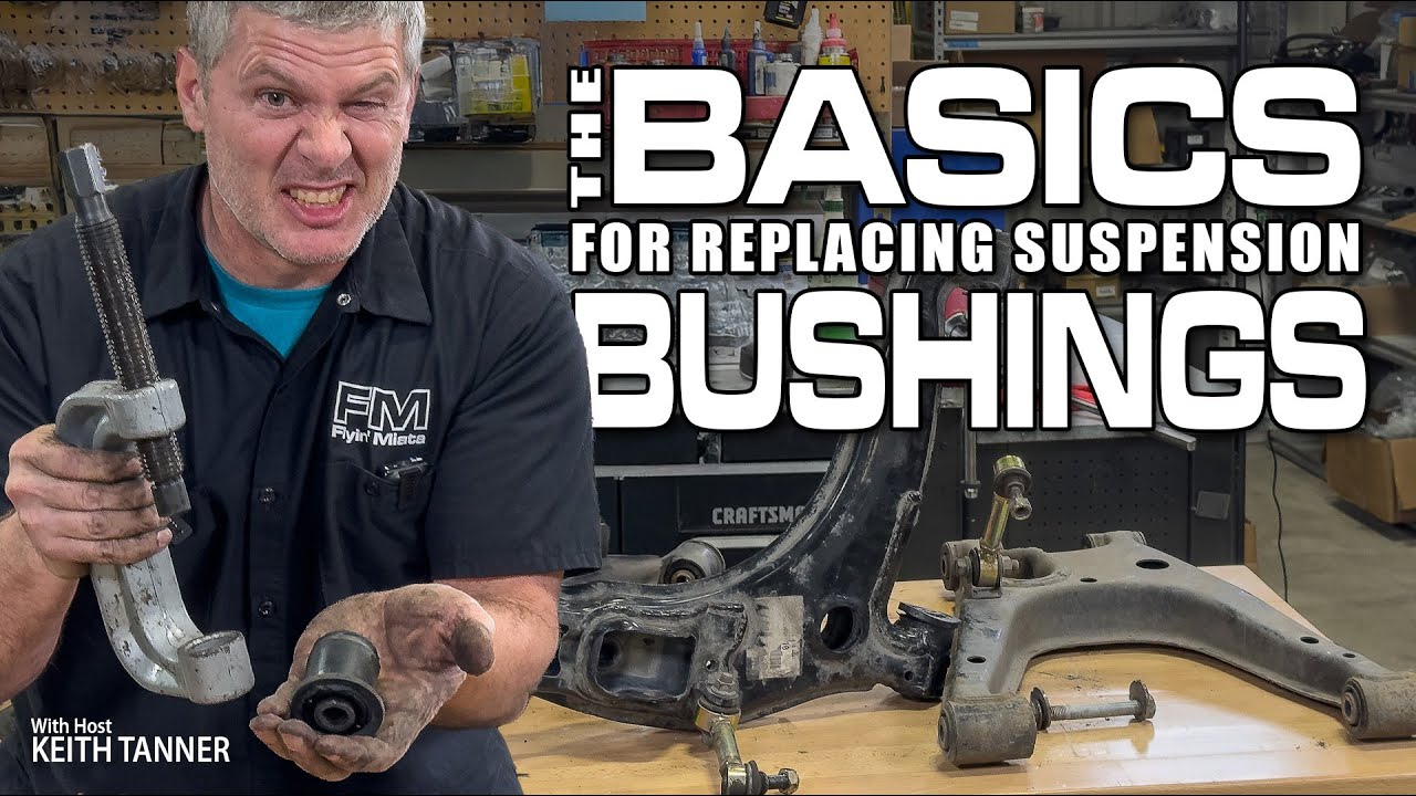 BASICS for replacing your suspension BUSHINGS! 4K - w Keith Tanner