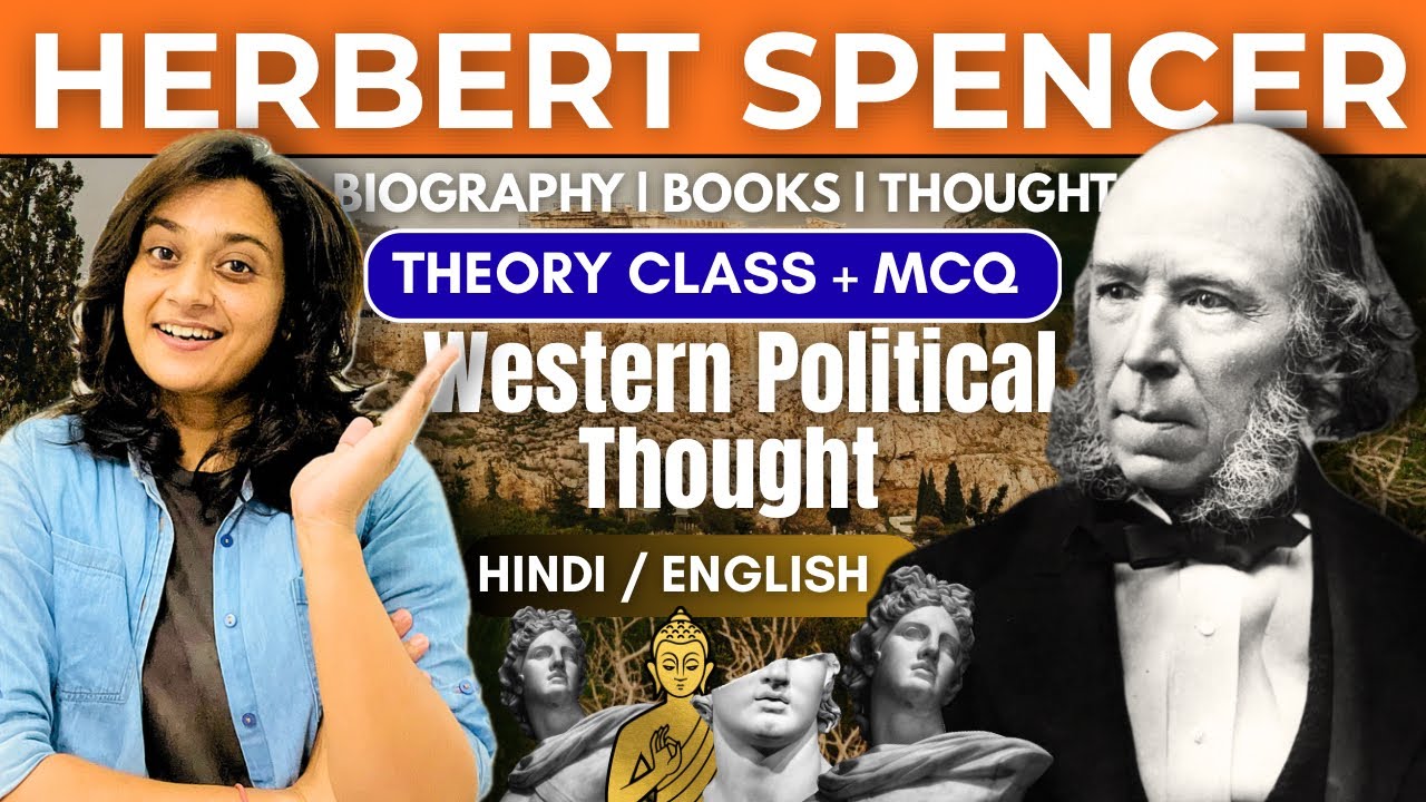 Herbert Spencer|Life/ Books/ Thought|Theory Class + MCQ Based Class|Series 2026|By Sonam Chauhan 