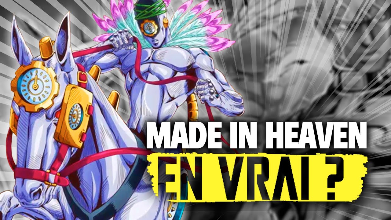 Explication du Pouvoir de MADE IN HEAVEN (et c’est un truc de fou !) feat @Mangalkor