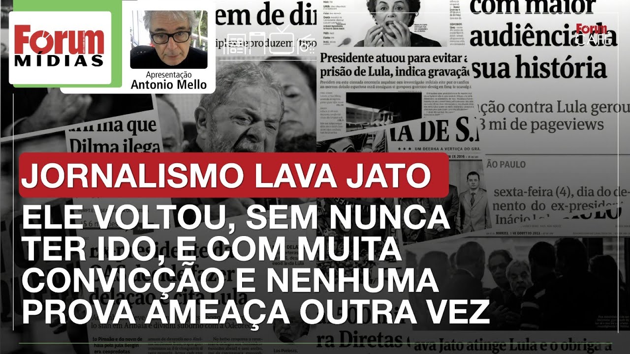 JORNALISMO LAVA JATO: ELE VOLTOU, SEM NUNCA TER IDO, E COM MUITA CONVICÇÃO AMEAÇA OUTRA VEZ