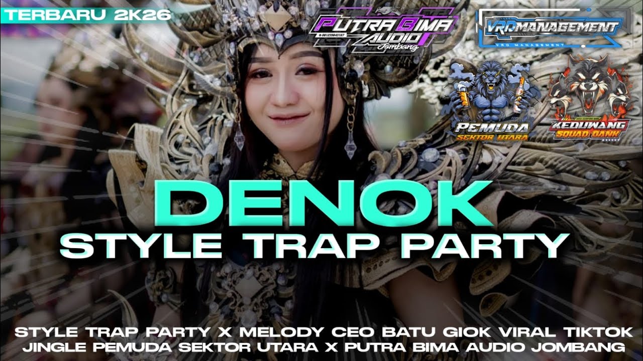 DJ DENOK X CEO MENYAMAR STYLE TRAP PARTY MIDLE CETUS