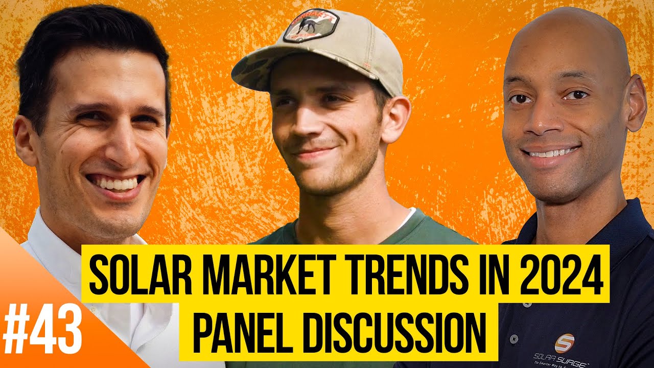 2024 Solar Market Trends - Full Panel Discussion (Podcast 43)