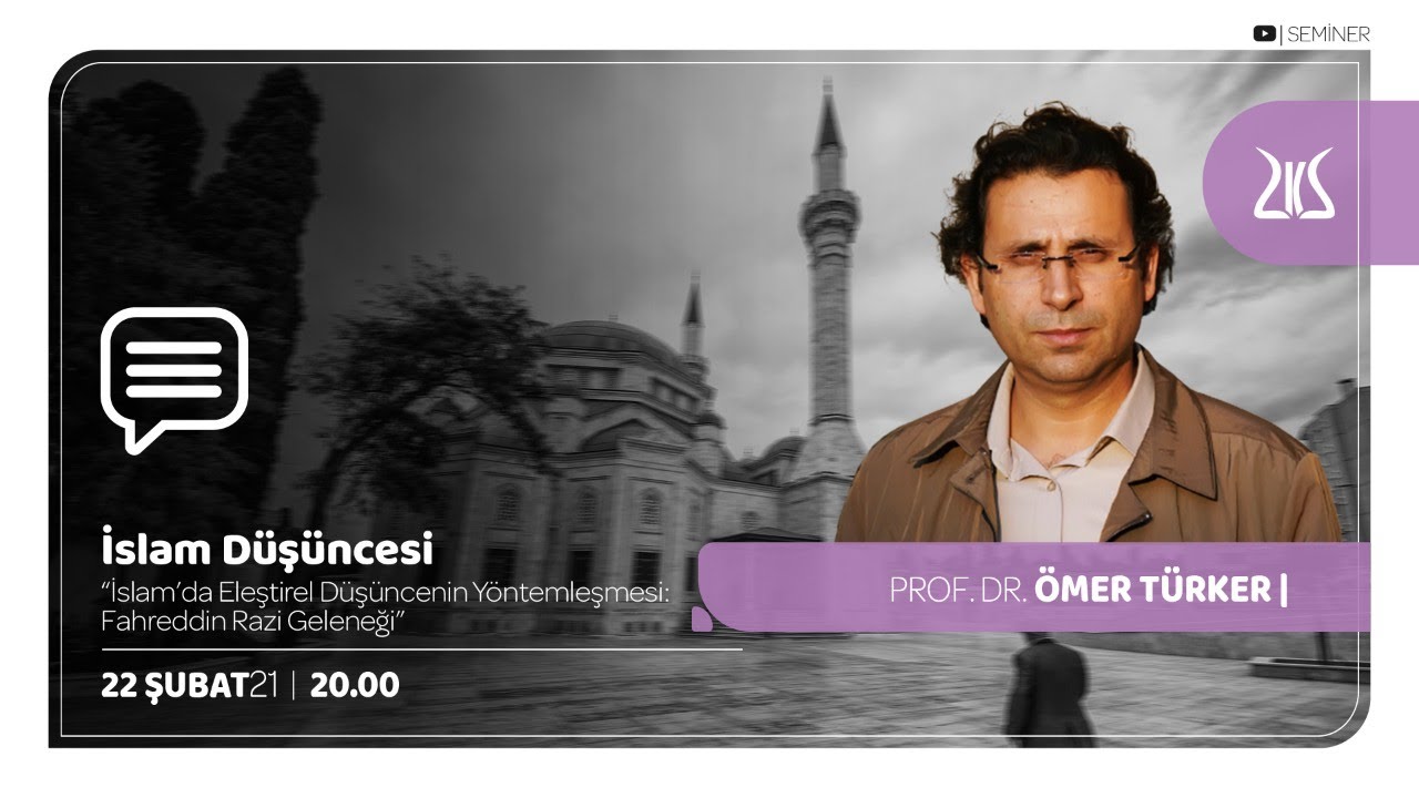 İslâm Düşüncesi / Prof. Dr. Ömer Türker [22.02.2021]