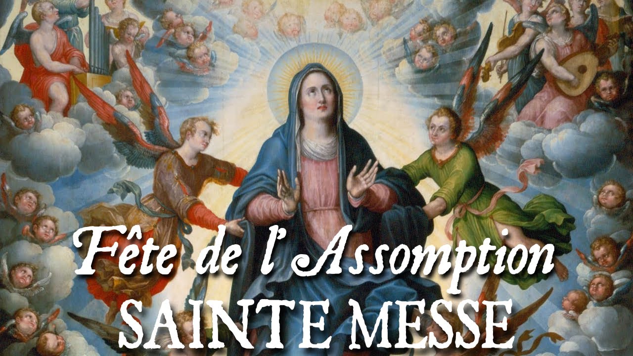 Sainte messe de la f&ecirc;te de l'Assomption - SIGNUM MAGNUM