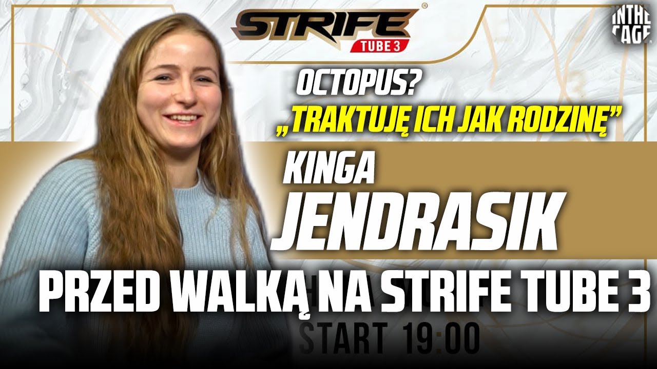 Kinga JENDRASIK o walce na Strife TUBE 3, rodzinie z Octopusa i podwójnej roli na gali