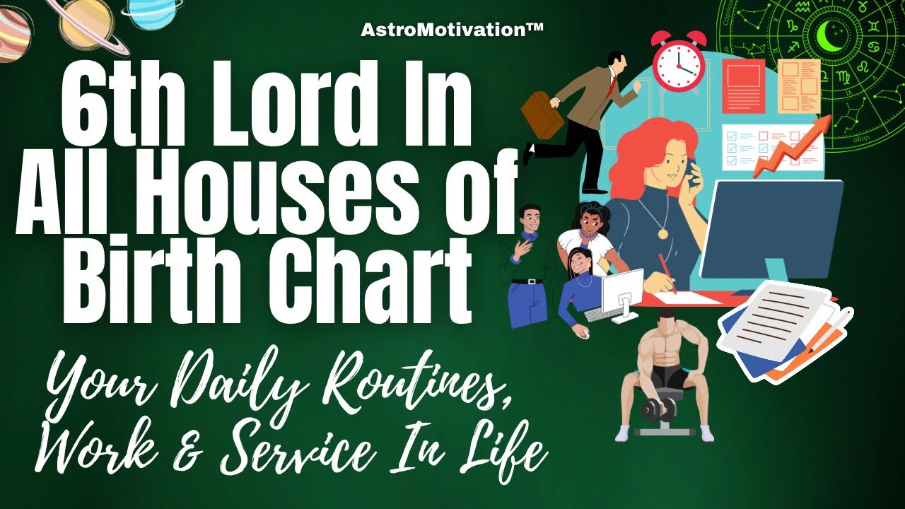 6th Lord in Different Houses: Types of Jobs You Will Have in Life & Daily Routines! #astrology