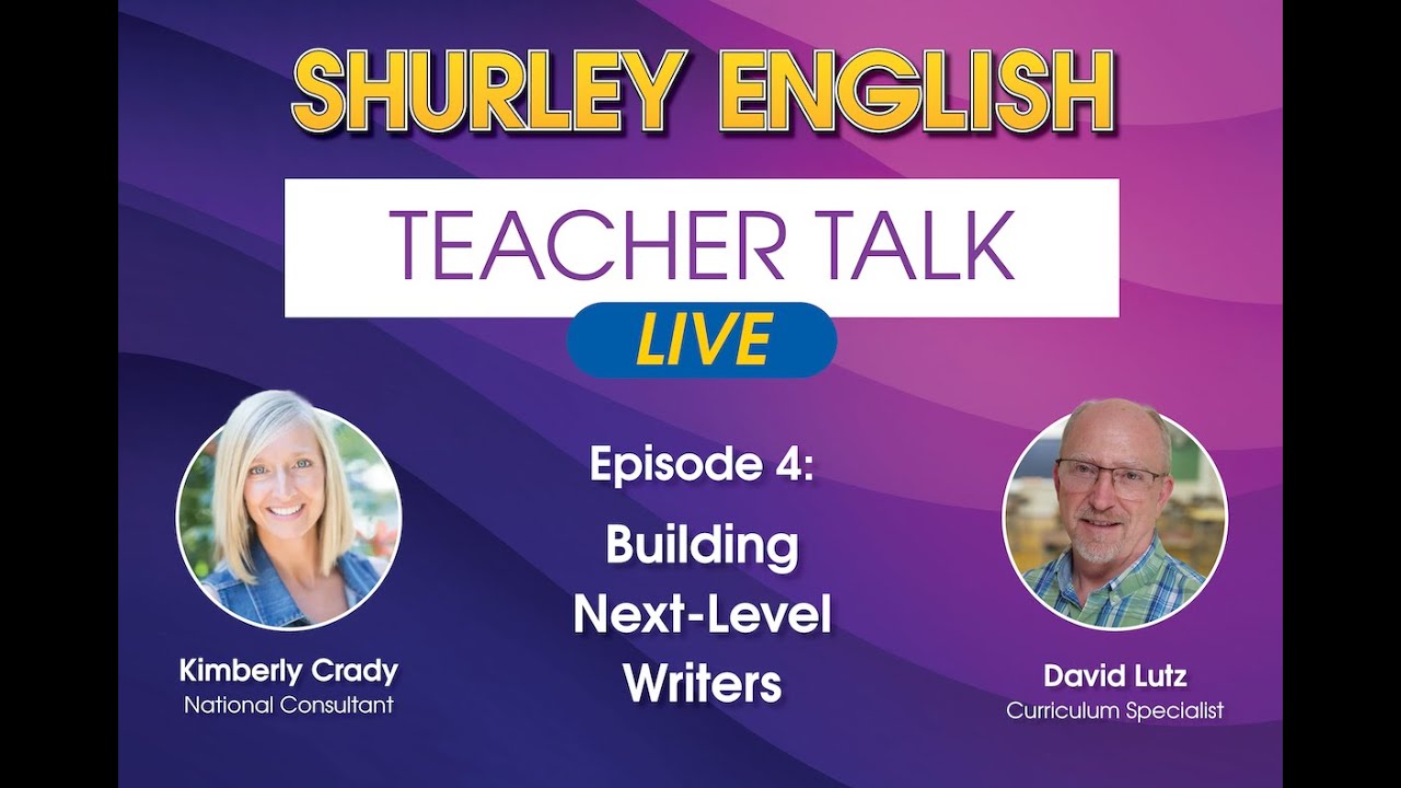 Building Next-Level Writers | Ep 4: Shurley English Teacher Talk