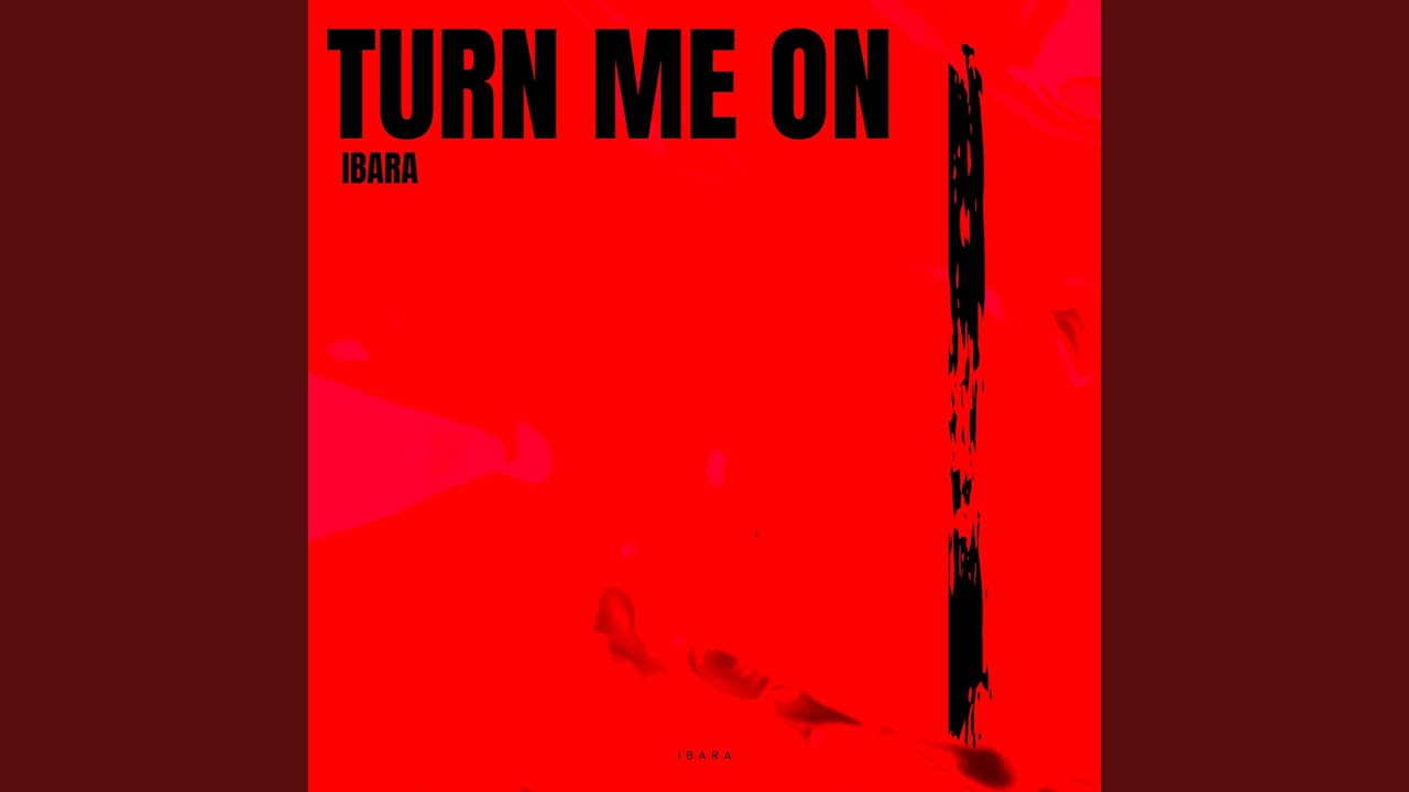 Turn Me On