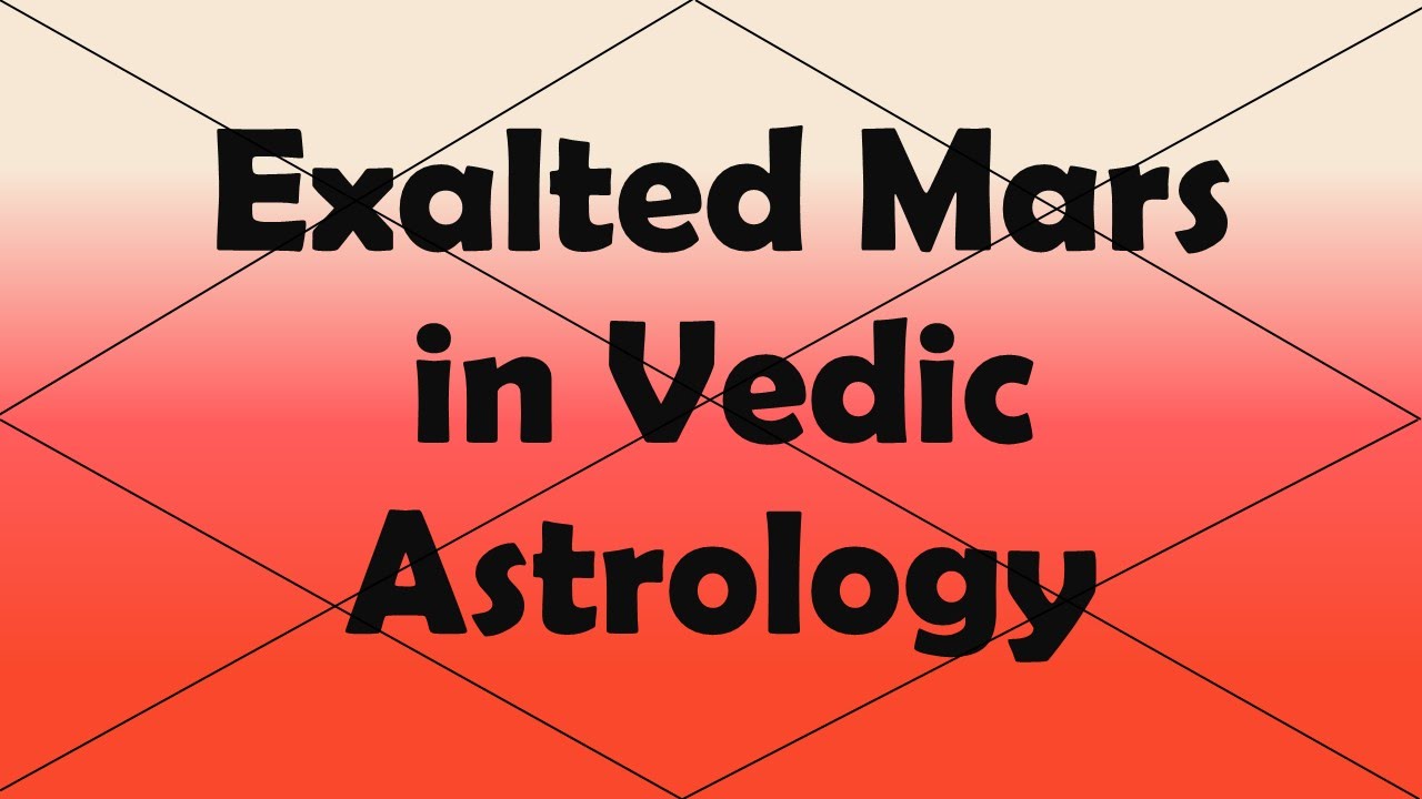 Mars Exalted (Vedic Astrology)