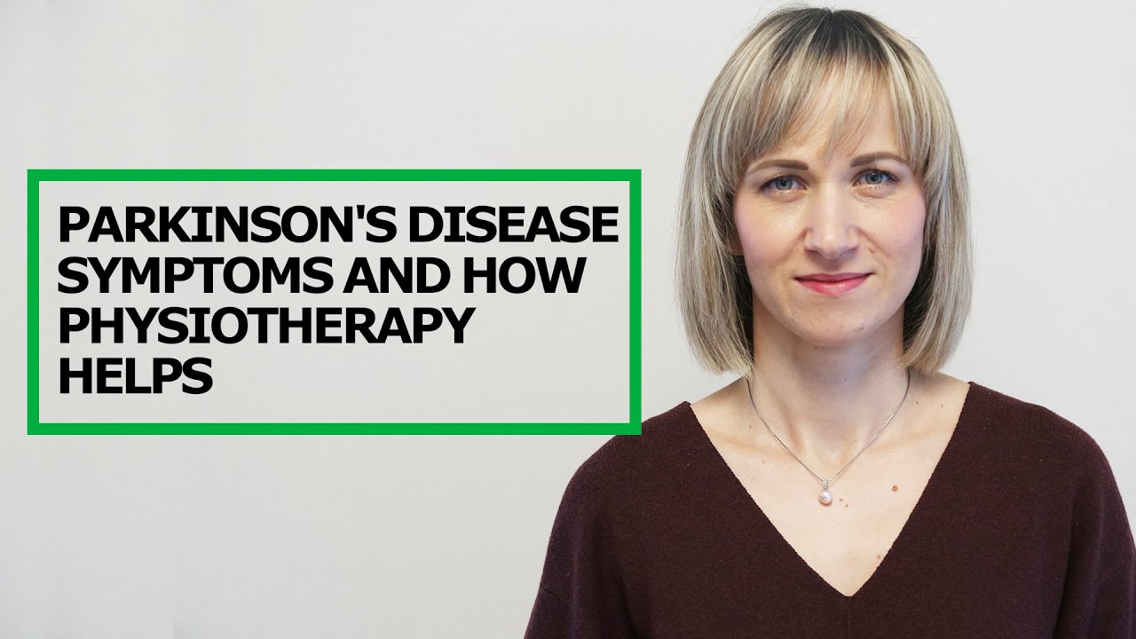 Parkinson's disease symptoms and how physiotherapy helps.