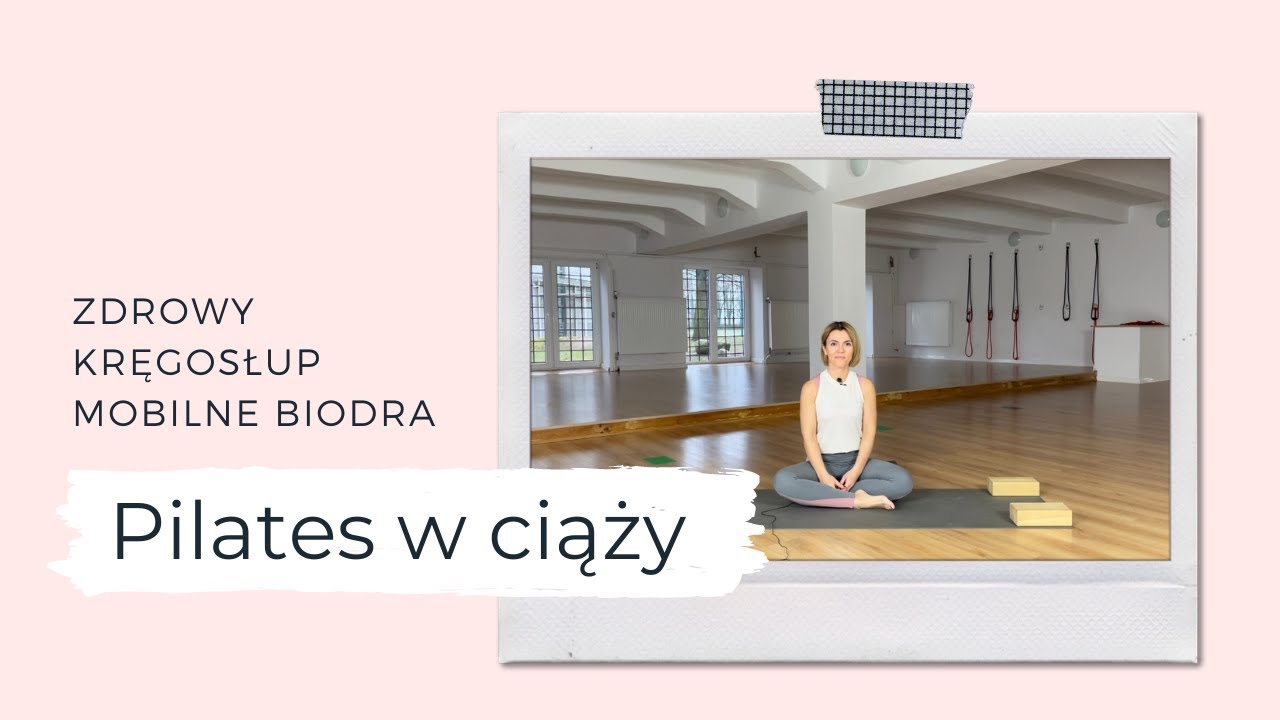 PILATES W CIĄŻY - zdrowy kręgosłup i mobilne biodra