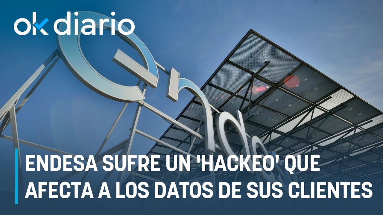 Endesa sufre un 'hackeo' que afecta a los datos de sus clientes de electricidad y gas en Espa&ntilde;a