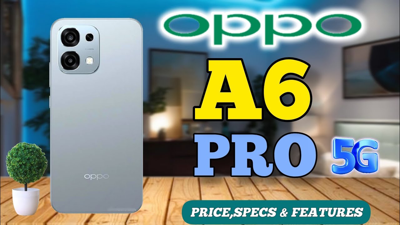 Цена OPPO A6 PRO 5G на Филиппинах, официальный внешний вид и дизайн, характеристики и функции
