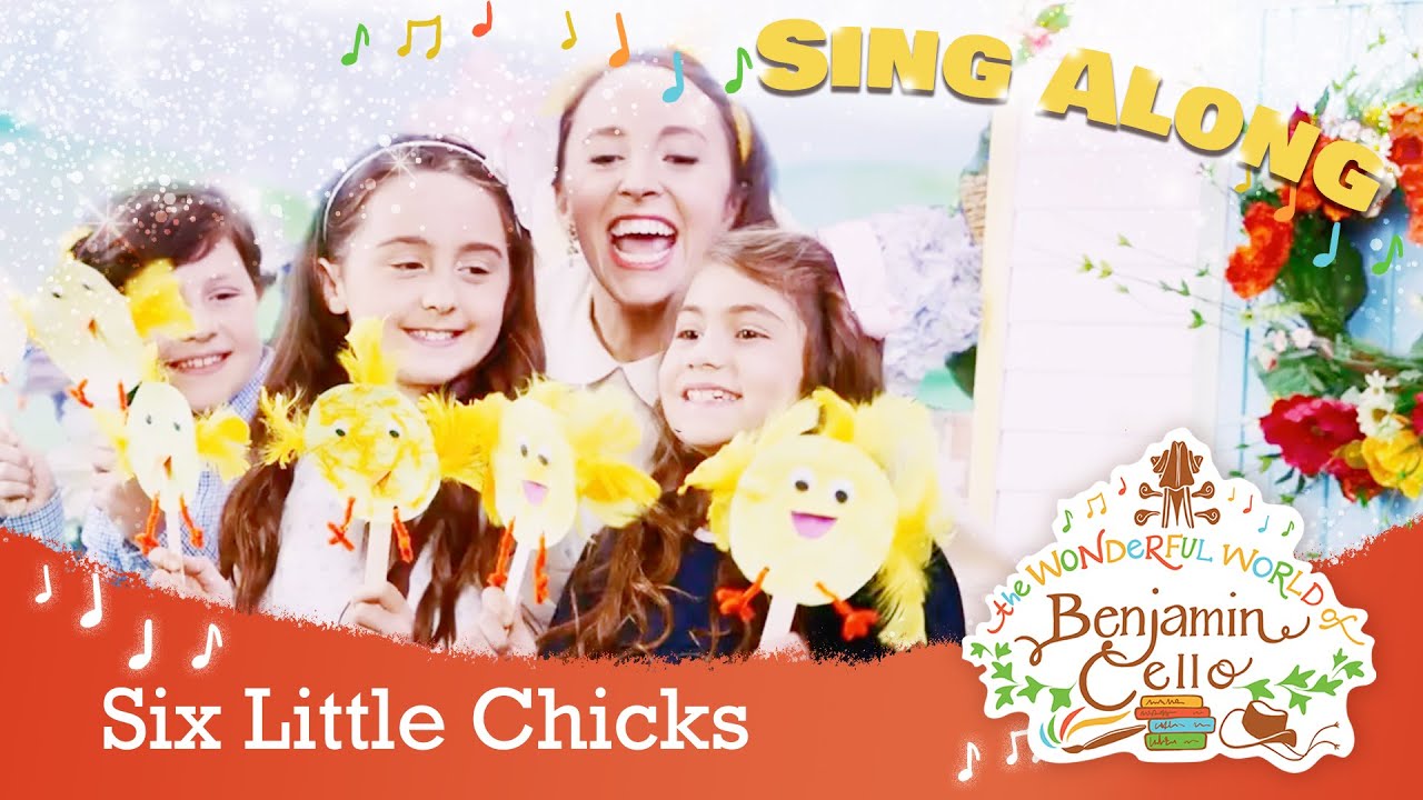 Six Little Chicks | Sing Along | Benjamin Cello Music
