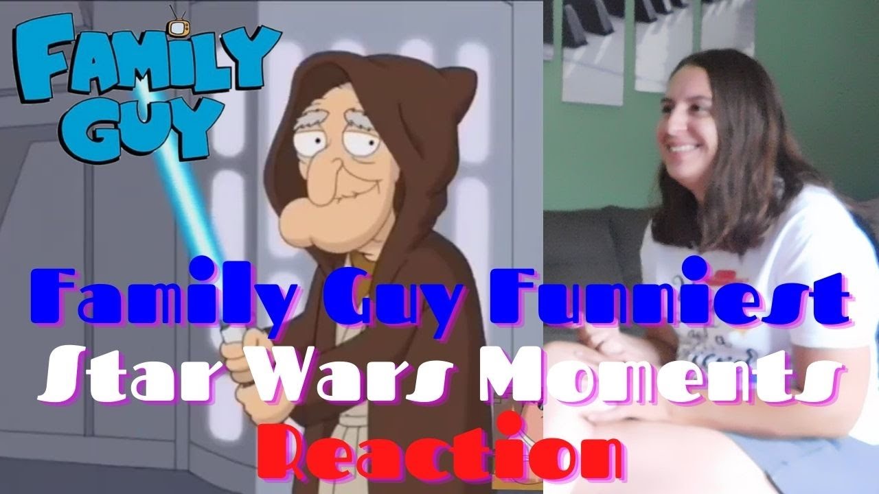 Funniest Family Guy Star Wars Moments Reaction