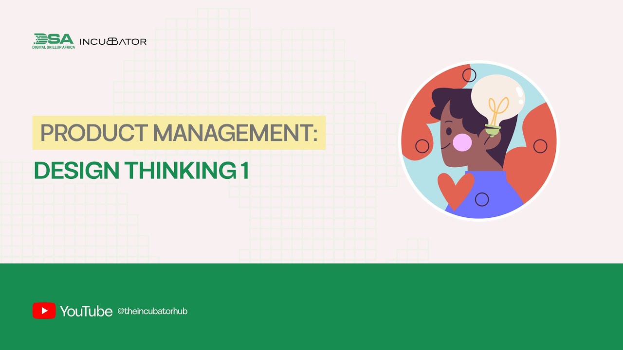 DIGITAL SKILLUP AFRICA || PRODUCT MANAGEMENT: DESIGN THINKING 1