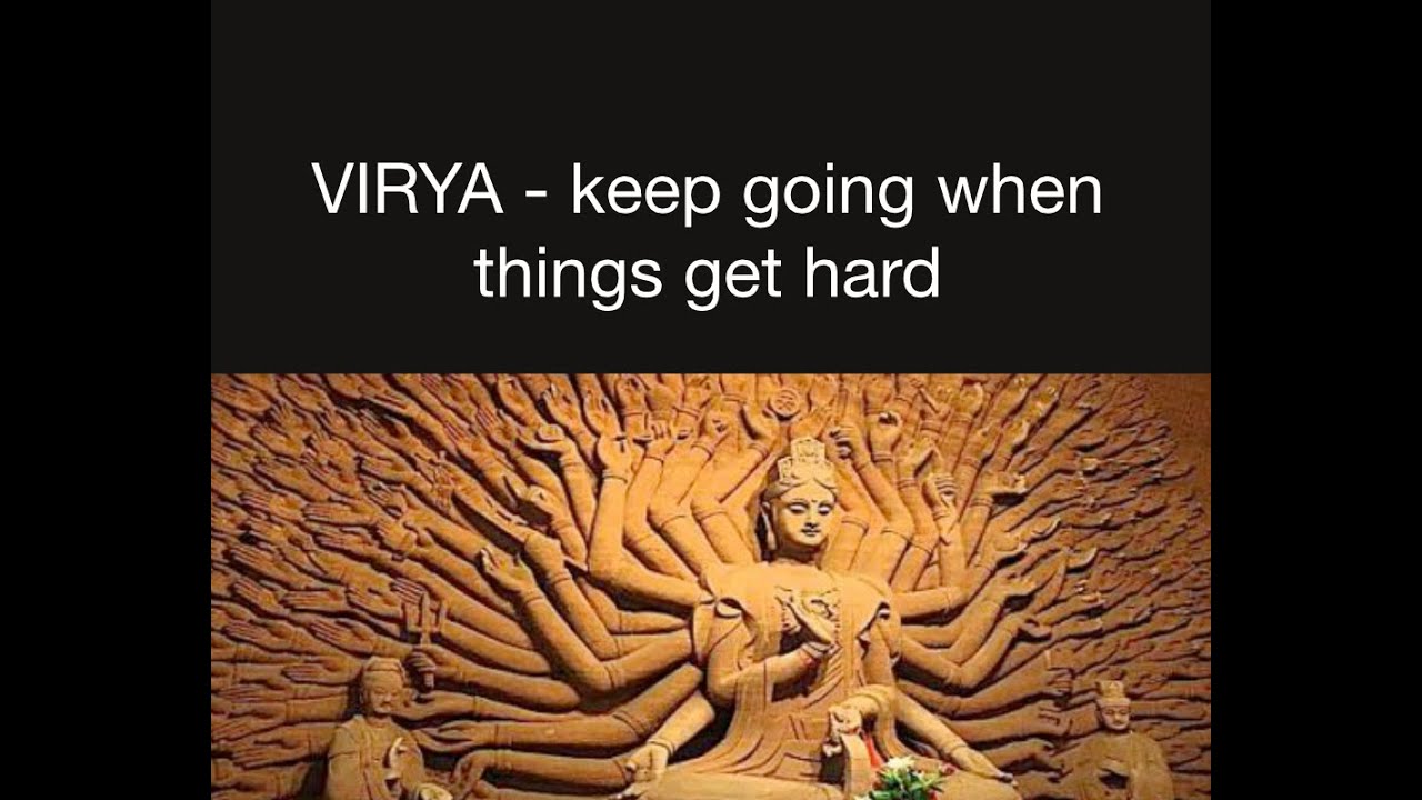 Virya - the perfection of energy
