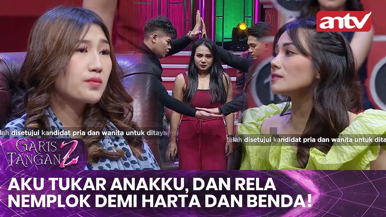 Aku Tukar Anakku, Dan Rela Nemplok Demi Harta Dan Benda! | Garis Tangan 2 ANTV | Eps 49 FULL