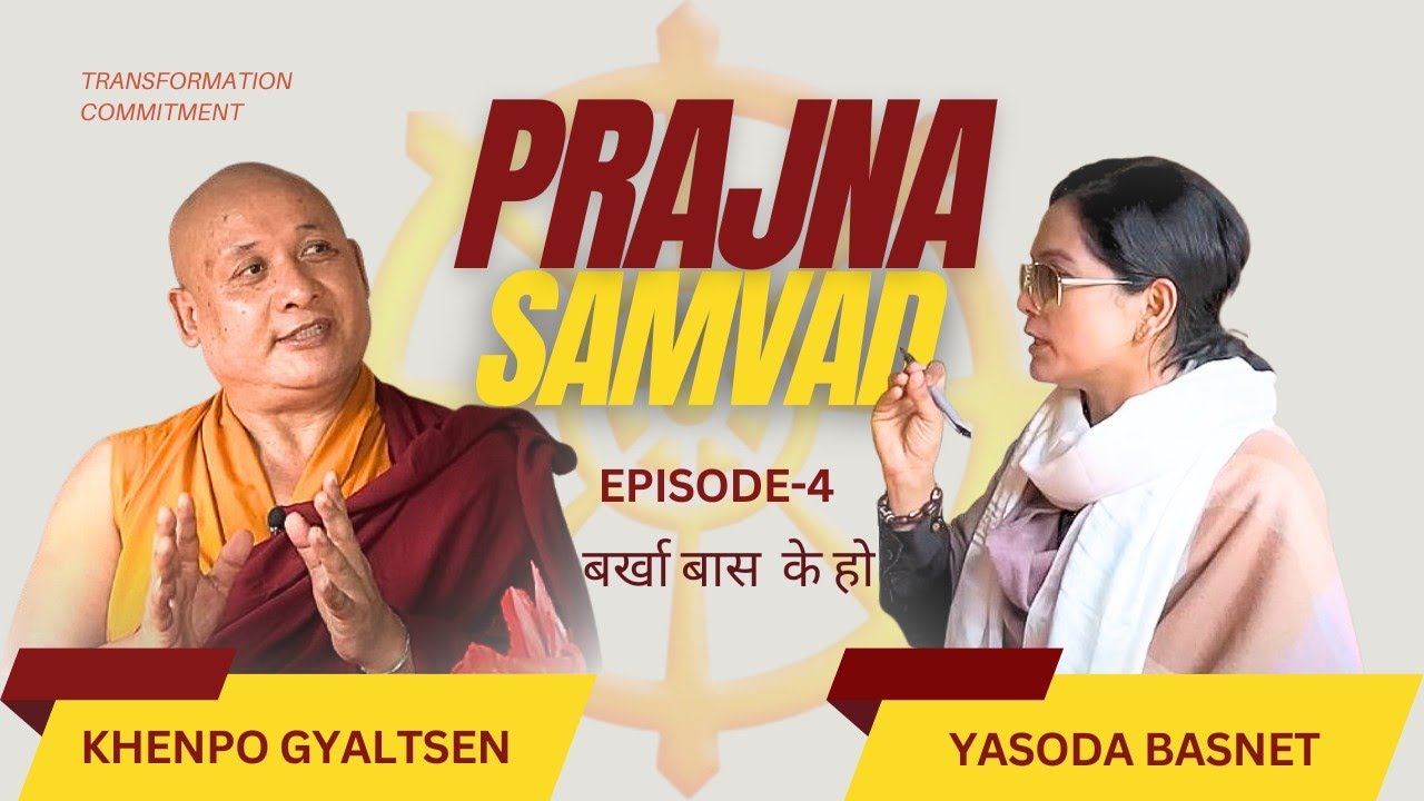 Commitment and Transformation: A Conversation on Vows and Barkhabas with Khenpo Gyaltsen | Ep - 4