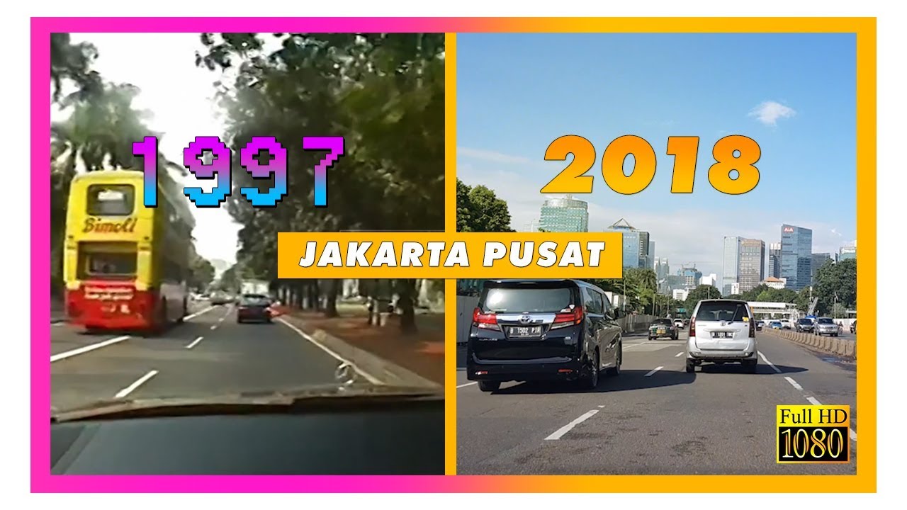 JAKARTA 1997 vs 2018: Perbandingan Jakarta Pusat tempo dulu dan sekarang