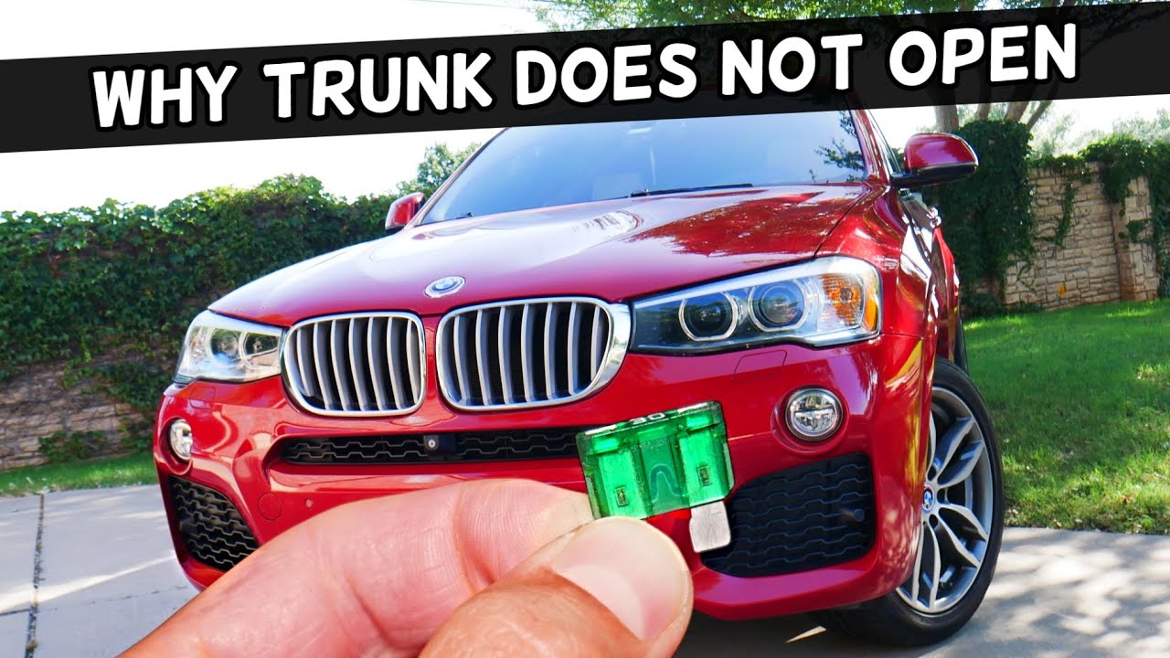 Why Trunk Does Not Open, Tailgate Does Not Open BMW X3 X4 2010 2011 2012 2013 2014 2015 2016 2017 20