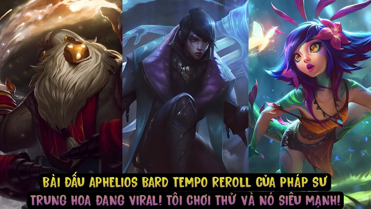 TÔI CHƠI THỬ BÀI ĐẤU APHELIOS BARD REROLL TEMPO CAO CỦA PHÁP SƯ TRUNG HOA VÀ NÓ SIÊU MẠNH!
