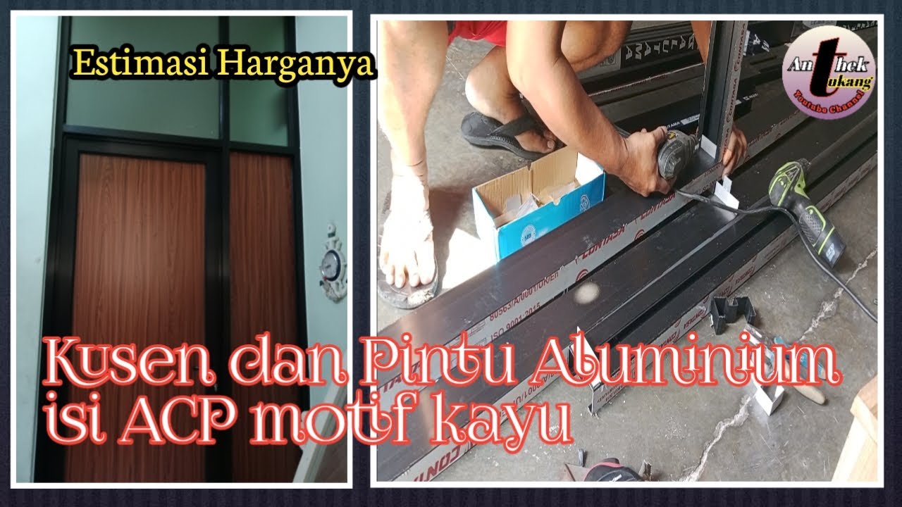 Kusen dan Pintu Aluminium isi ACP - Membuat Kusen dan Pintu Aluminium@Anthek tukang