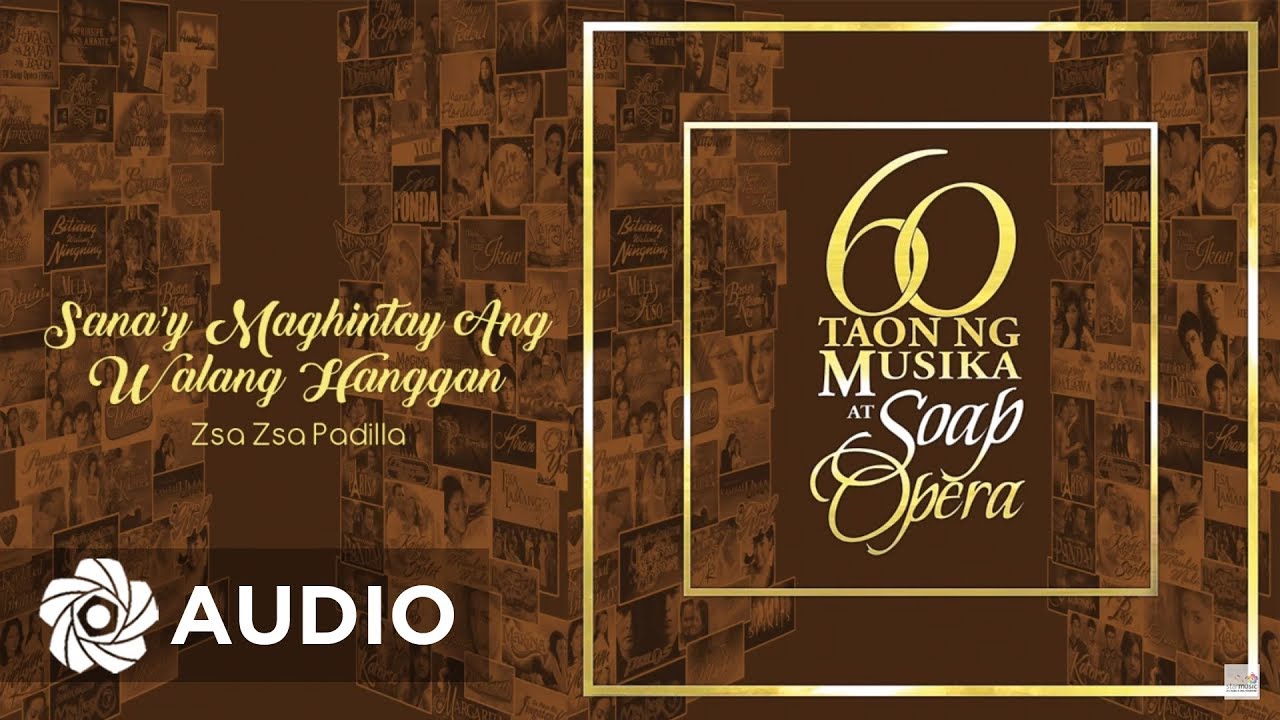 Zsa Zsa Padilla - Sana'y Maghintay Ang Walang Hanggan (Audio) 🎵 | 60 Taon Ng Musika At Soap Opera