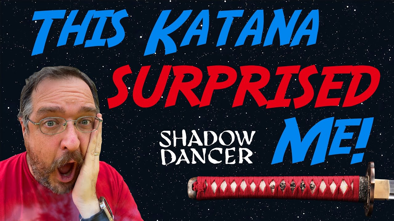 Shadow Dancer Katana - The Sharpest Sword in the Club?