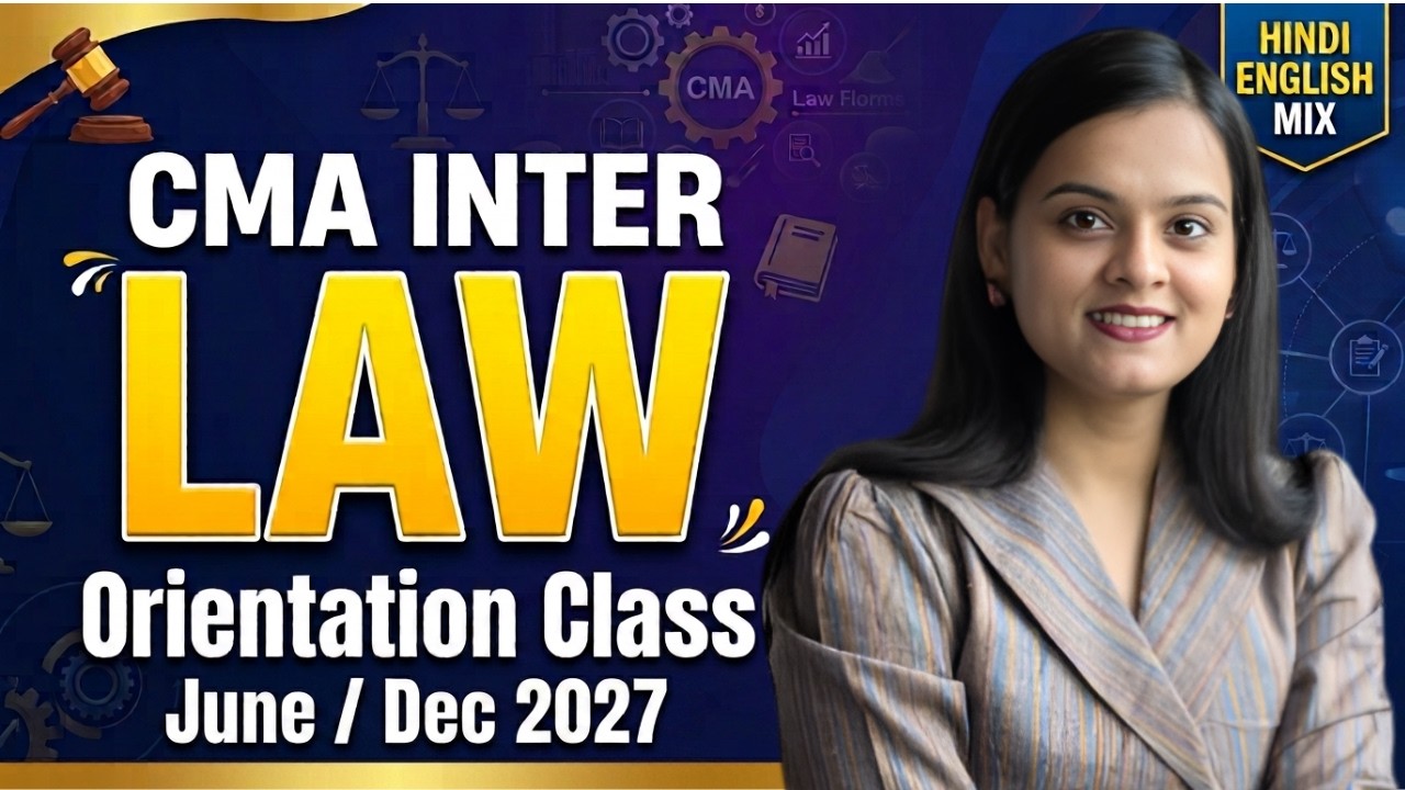 CMA Inter Law Orientation Class | June/ Dec 2027 | Hindi English Mix