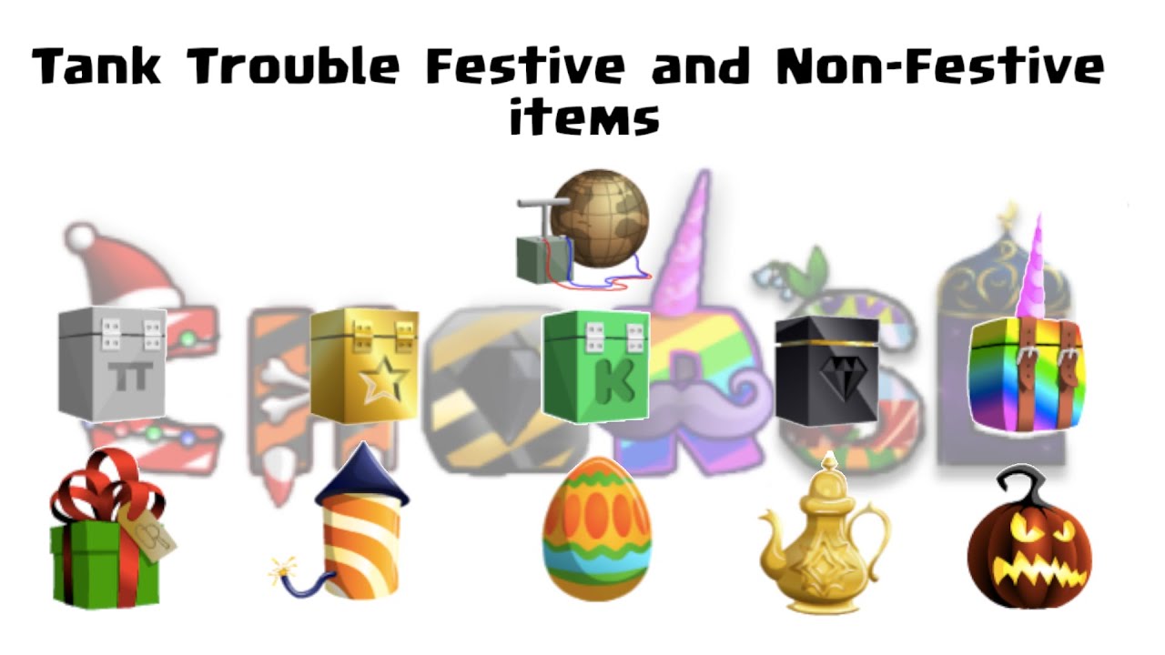 Tank Trouble- Festive and Non-Festive items