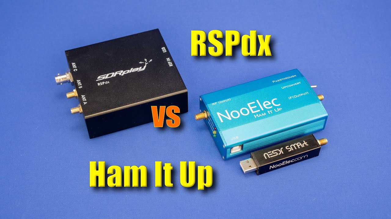Software Defined Radios (SDR): SDRplay RSPdx vs NOOELEC Ham It Up