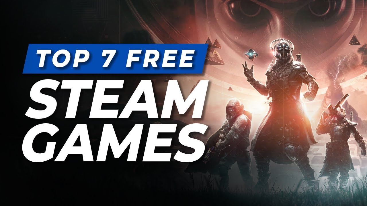 Top 7 Best Free Games You Can Play On Steam