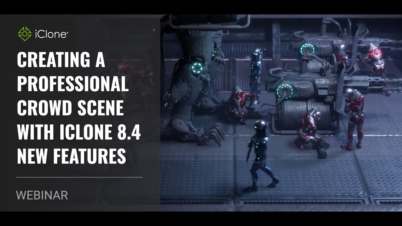 [Webinar] Creating a Professional Crowd Scene with iClone 8.4 New Features