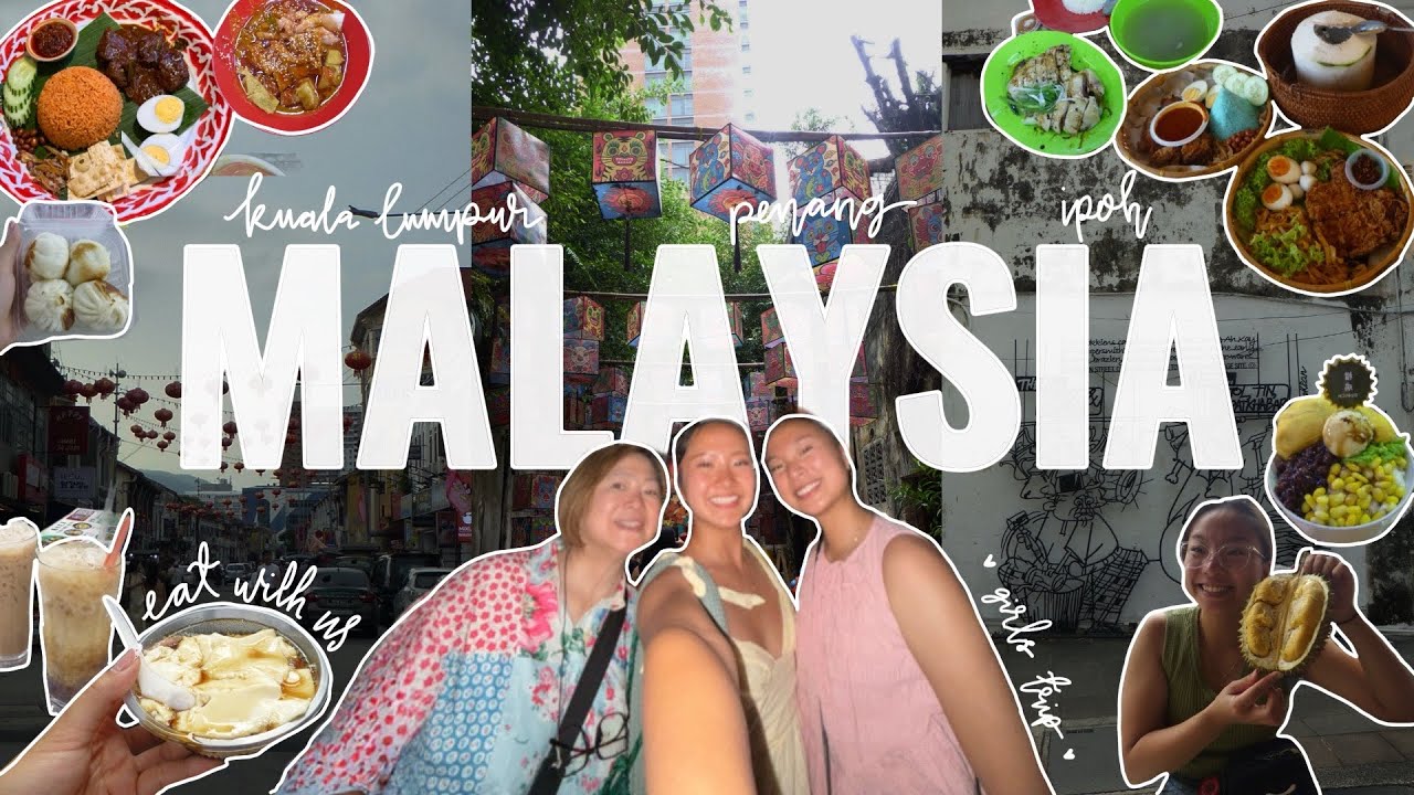 Eating our way through Malaysia 🇲🇾 (Kuala Lumpur, Penang and Ipoh) ft. Mum and Josie
