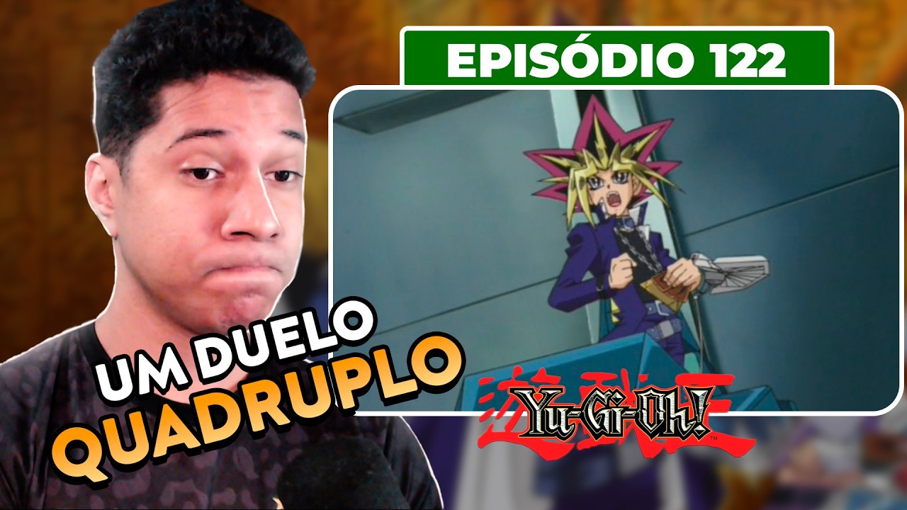 CADA VEZ MAIS SURPEENDENTE | 122 | Yu-Gi-Oh!