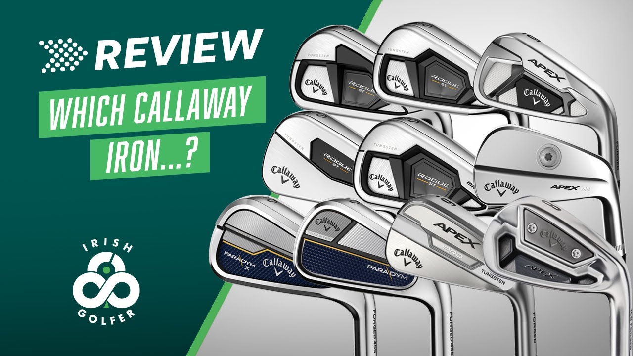 Which Callaway Iron is right for your game ?