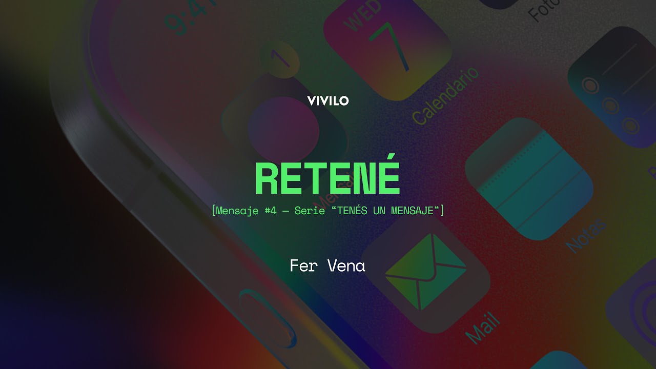 RETEN&Eacute; [Mensaje #4] | Serie TEN&Eacute;S UN MENSAJE / Fer Vena