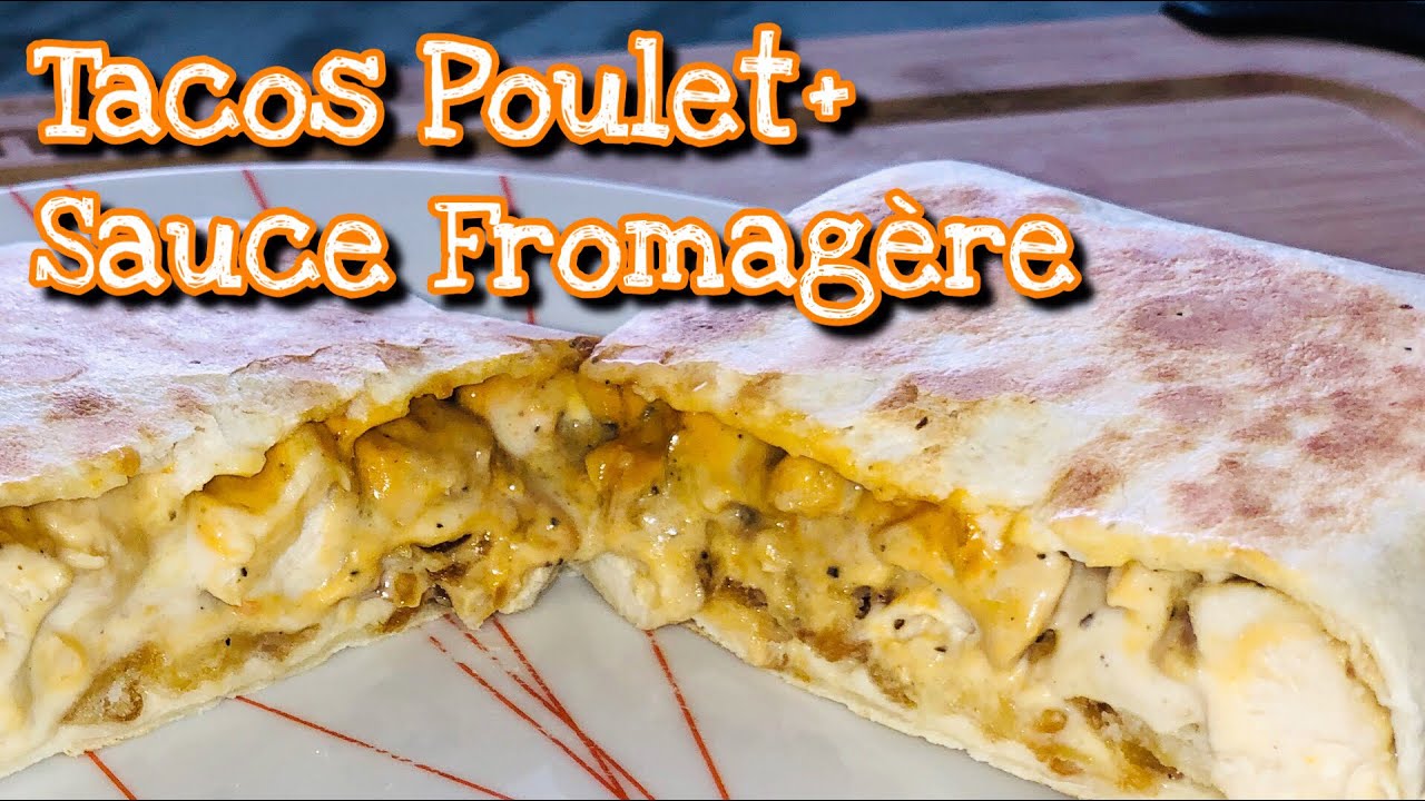 FRENCH TACOS MAISON POULET: Avec recette de la vrai sauce fromagère facile et rapide. Deli Cuisine