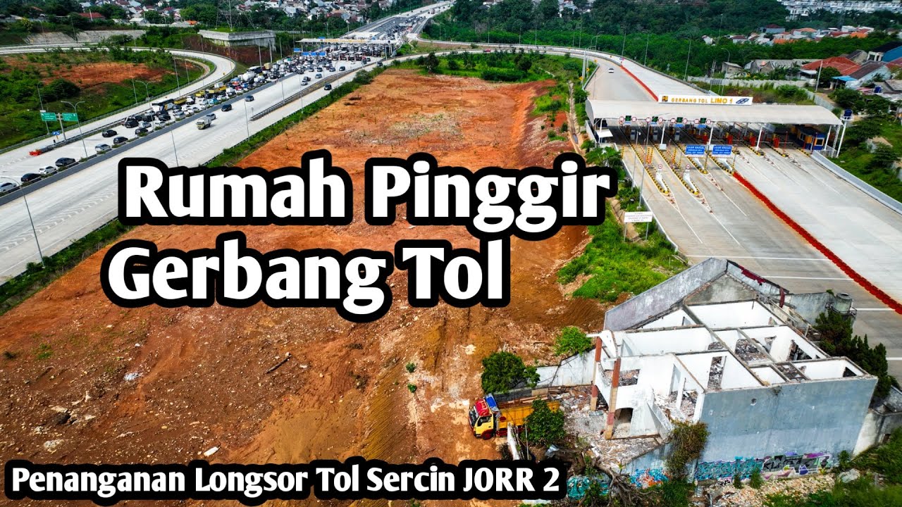Rumah Terakhir Tol Cijago 3! Penanganan Longsor Tol Sercin JORR 2