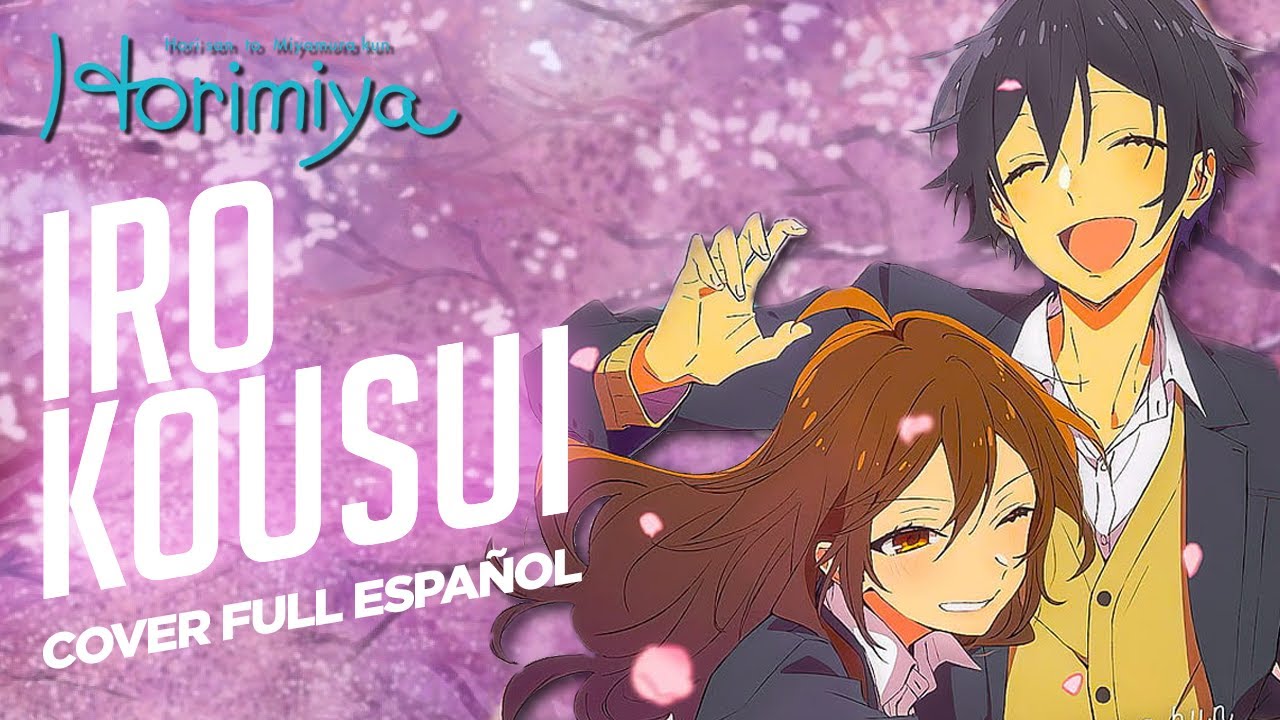 HORIMIYA OP Full - Iro Kousui (Cover Español Latino) | David Delgado