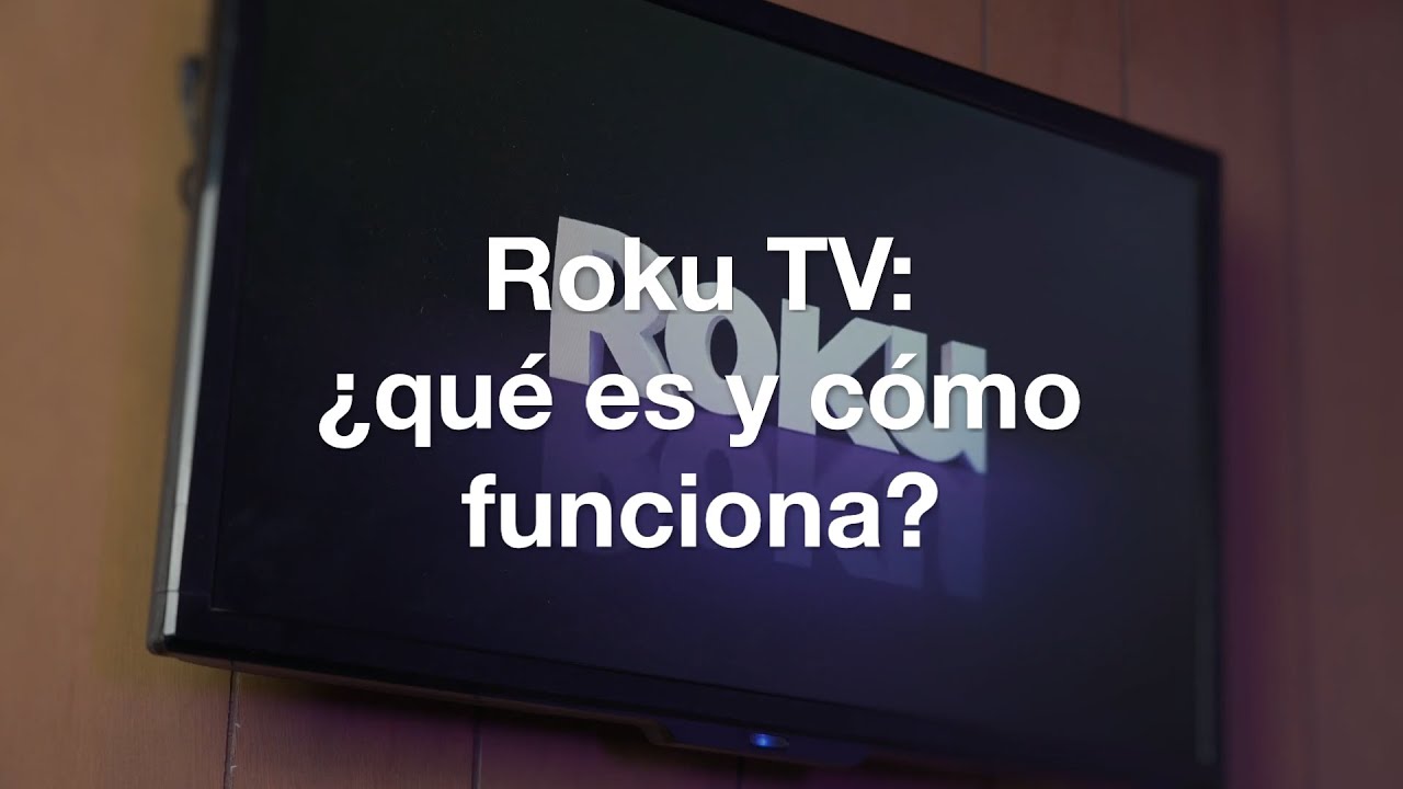 Roku TV: &iquest;qu&eacute; es y c&oacute;mo funciona? 🍿