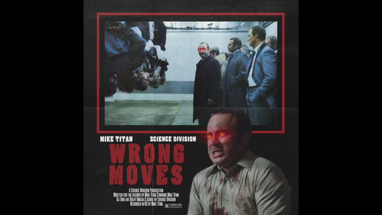 Mike Titan - Wrong Moves (Prod. Zcience Division)