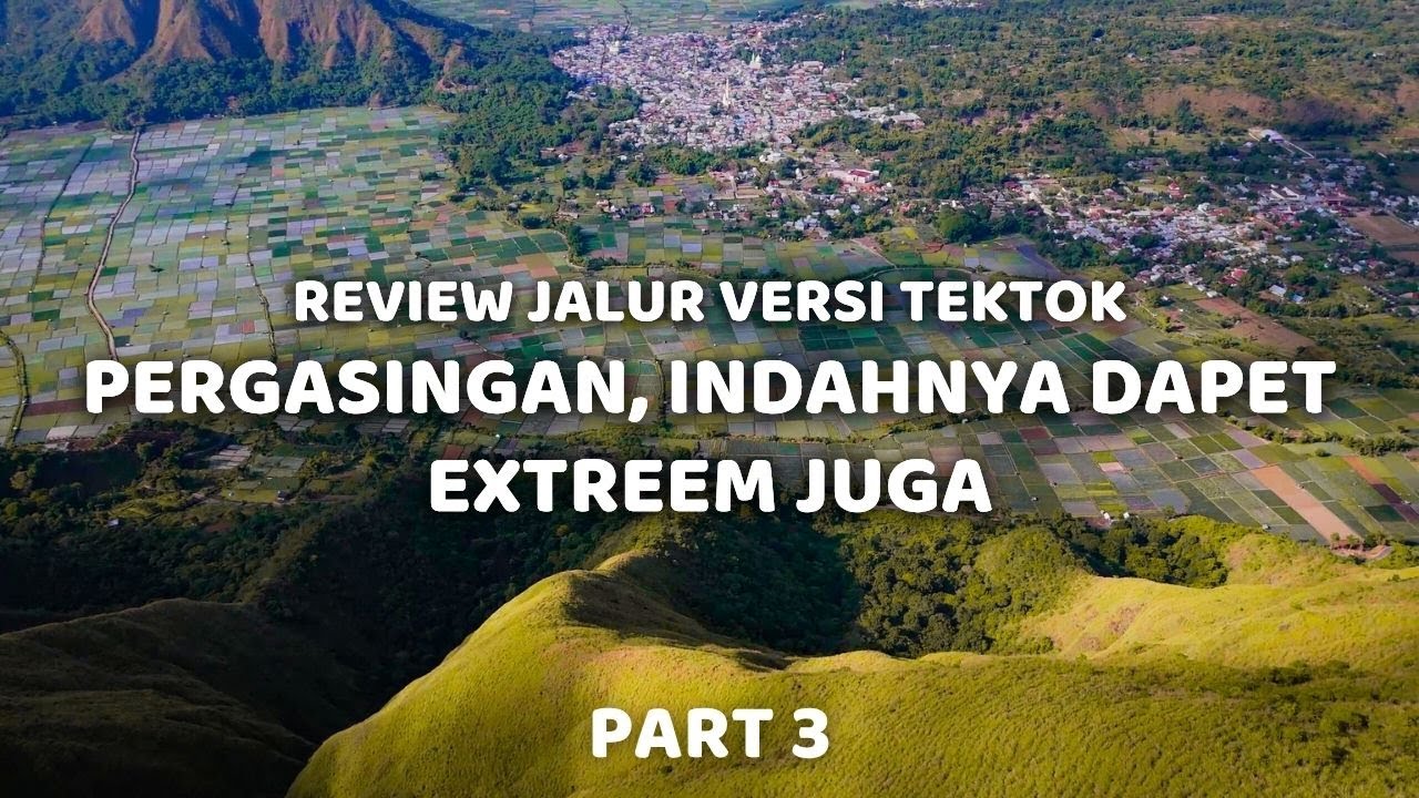 REVIEW JALUR VERSI TEKTOK BUKIT PERGASINGAN SEMBALUN - ROAD TRIP PULAU LOMBOK #3
